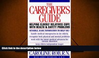 PDF  The Caregiver s Guide: Helping Older Friends and Relatives with Health and Safety Concerns