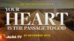 Your Heart Is The Passage To God | By Younus AlGohar