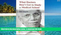 FREE [DOWNLOAD] What Doctors Don t Get to Study in Medical School Fourth Edition B M Hegde Full Book