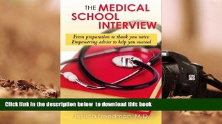 PDF  The Medical School Interview: From preparation to thank you notes: Empowering advice to help