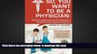 Download [PDF]  So, You Want to Be a Physician: Getting an Edge in your Pursuit of the Challenging