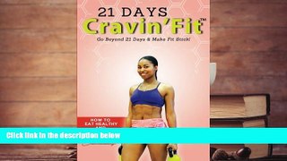Audiobook  21 Days Cravin Fit?: Go Beyond 21 Days   Make Fit Stick! Full Book