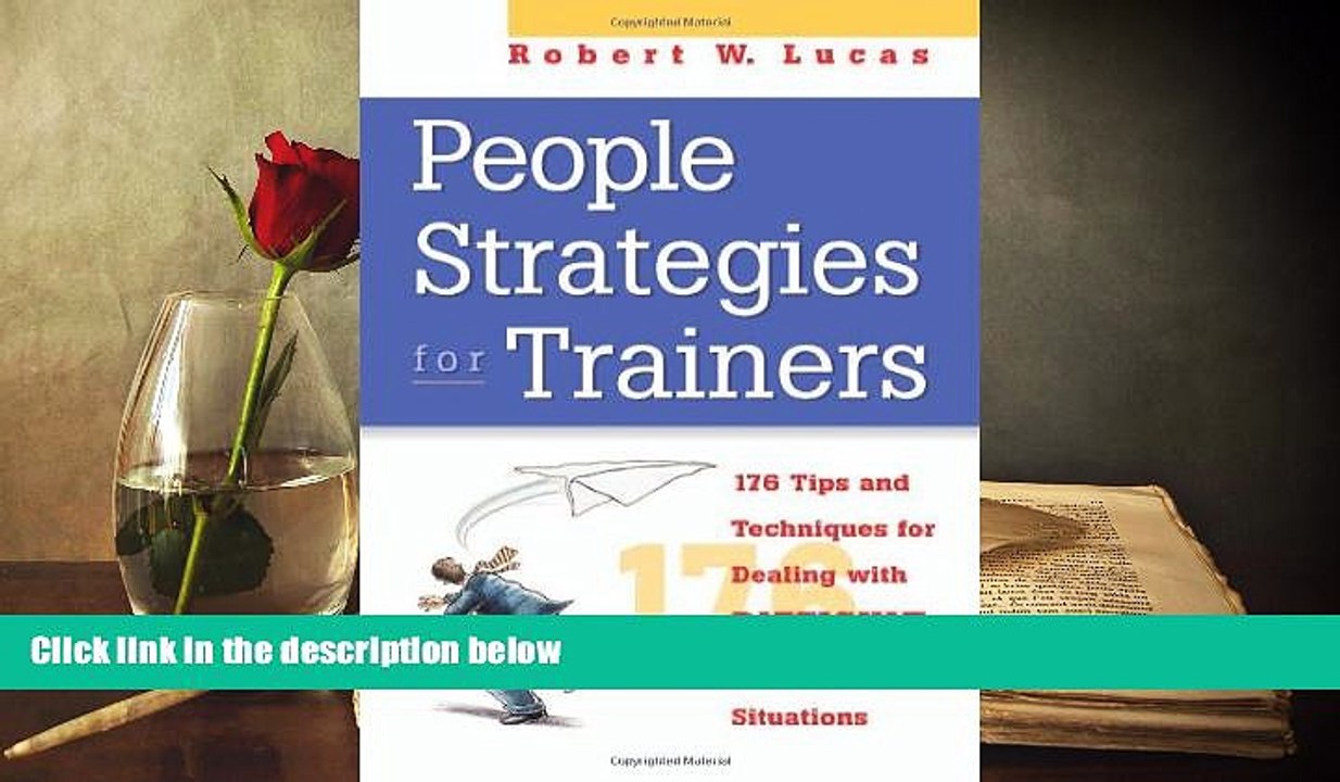 BEST PDF  People Strategies for Trainers: 176 Tips and Techniques for Dealing with Difficult