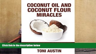 Read Online Coconut Oil And Coconut Flour Miracles Pre Order