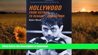 [Download]  Hollywood from Vietnam to Reagan...and Beyond Robin Wood For Kindle