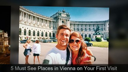 5 Must See Places in Vienna on Your First Visit