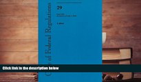 PDF [DOWNLOAD] Code of Federal Regulations, Title 29, Labor, Pt. 1926, Revised as of July 1, 2010
