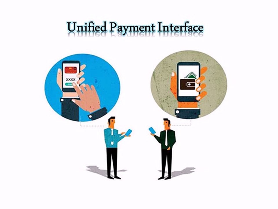 Unified Payment Interface - Towards cashless economy