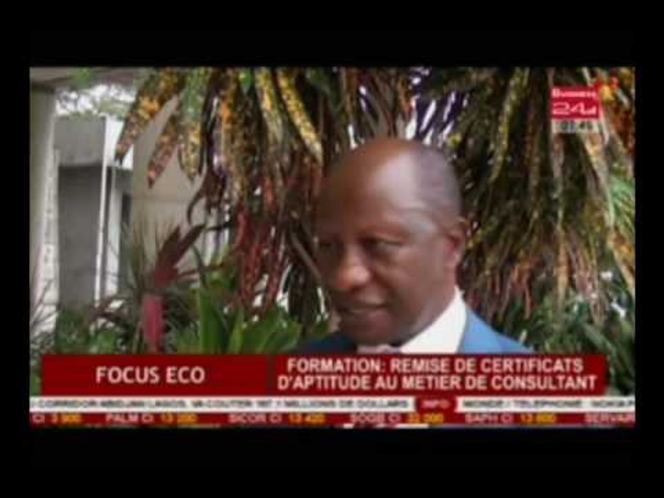 Business 24 / Focus Eco - FORMATION : Remise de certificats d’aptitude au metier de consultant
