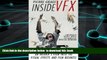 BEST PDF  Inside VFX: An Insider s View Into The Visual Effects And Film Business READ ONLINE
