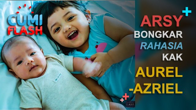Arsy Bongkar Rahasia Kakak Aurel dan Kakak Azriel - CumiFlash 05 Januari 2017