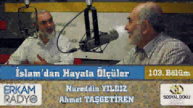 126) İslamdan Hayata Ölçüler - 103 / ( Müslümanın Tebliğ Sorumluluğu -3 ) - Nureddin Yıldız / A.T.