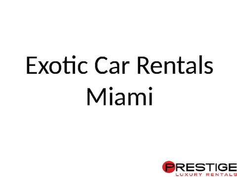 Find Collections of Exotic Cars for Rentals in Miami