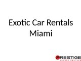 Find Collections of Exotic Cars for Rentals in Miami