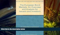 Read Book The European Bond Markets: An Overview and Analysis for Issuers and Investors European