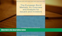 Read Book The European Bond Markets: An Overview and Analysis for Issuers and Investors European