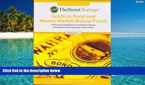 Read Book Thestreet Ratings Guide to Bond   Money Market Mutual Funds Winter 2010/11 (Street