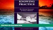 Audiobook Knowing Practice: The Clinical Encounter Of Chinese Medicine (Studies in the