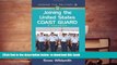 FREE [DOWNLOAD] Joining the United States Coast Guard: A Handbook (Joining the Military) Snow