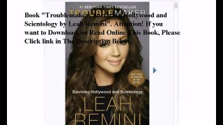 Download Troublemaker: Surviving Hollywood and Scientology ebook PDF