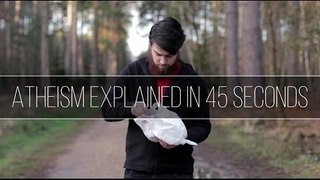 ATHEISM EXPLAINED IN 45 SECONDS - #ATHEISTLOGIC