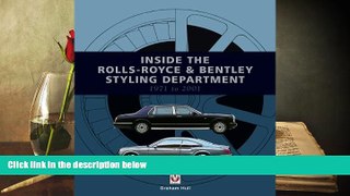 Read  Inside the Rolls-Royce   Bentley Styling Department 1971 to 2001  Ebook READ Ebook