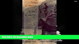 BEST PDF  Indian Country, God s Country: Native Americans And The National Parks BOOK ONLINE
