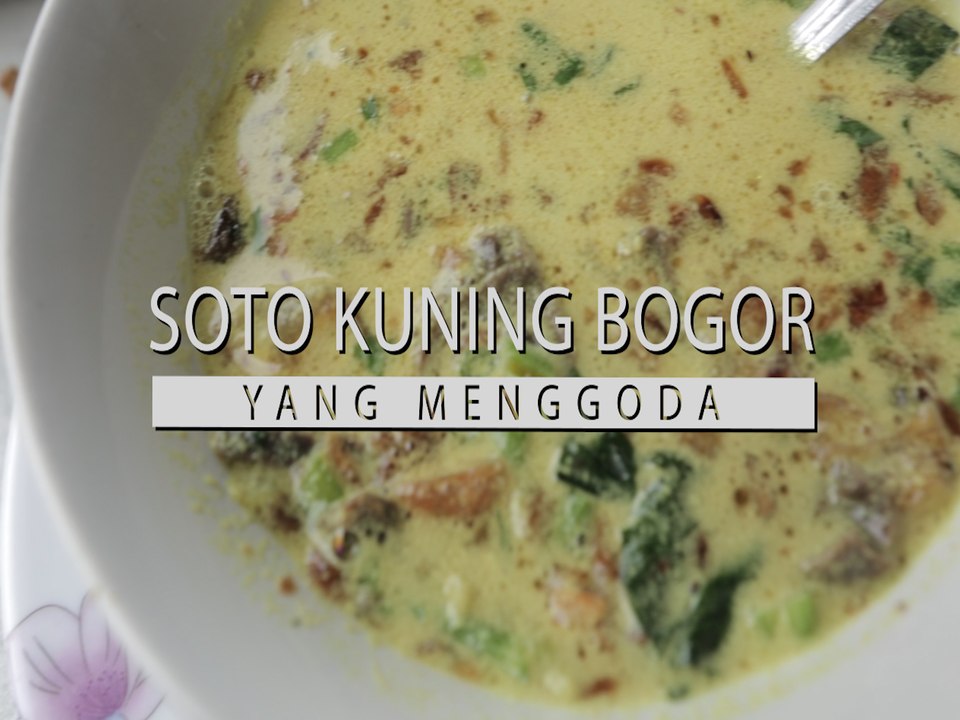 SOTO KUNING BOGOR MENGGODA