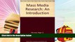 Read  Mass media research: An introduction (Wadsworth series in mass communication)  Ebook READ