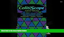Download [PDF]  Colitiscope: Living With Crohn s Disease and Ulcerative Colitis For Kindle