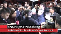 Başbakan şehit polis Fethi Sekin'in evini ziyaret etti