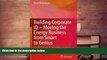 Read  Building Corporate IQ - Moving the Energy Business from Smart to Genius: Executive Guide to