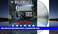 PDF [DOWNLOAD] Bill O Reilly s Legends and Lies: The Patriots TRIAL EBOOK