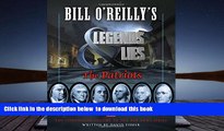 BEST PDF  Bill O Reilly s Legends and Lies: The Patriots BOOK ONLINE