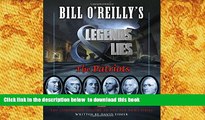 PDF [FREE] DOWNLOAD  Bill O Reilly s Legends and Lies: The Patriots FOR IPAD