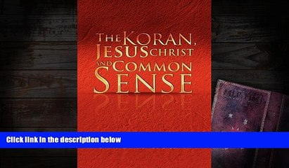 PDF [FREE] DOWNLOAD  The Koran, Jesus Christ and Common Sense TRIAL EBOOK