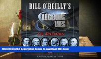 PDF [FREE] DOWNLOAD  Bill O Reilly s Legends and Lies: The Patriots FOR IPAD