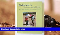 PDF  Alzheimer s: Embracing the Humor Pre Order