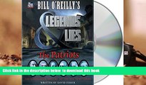 PDF [DOWNLOAD] Bill O Reilly s Legends and Lies: The Patriots BOOK ONLINE