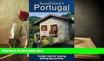 PDF [DOWNLOAD] Buying Property in Portugal (third edition) BOOK ONLINE