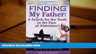 Audiobook  Finding My Father: A Search For the Truth in the Face of Alzheimer s For Kindle
