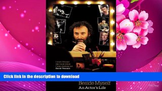FREE [PDF] DOWNLOAD Beside Myself: An Actor s Life Antony Sher For Kindle