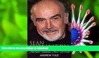 FREE [DOWNLOAD] Sean Connery: Neither Shaken nor Stirred Andrew Yule Pre Order