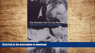 DOWNLOAD [PDF] The Discreet Art of Luis Bunuel: A Reading of His Films Gwynne Edwards For Kindle
