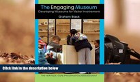 Read  The Engaging Museum: Developing Museums for Visitor Involvement  (The Heritage: