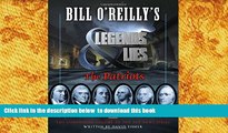 PDF [DOWNLOAD] Bill O Reilly s Legends and Lies: The Patriots FOR IPAD