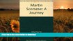 FREE [DOWNLOAD] Martin Scorsese: A Journey Mary Pat Kelly For Kindle