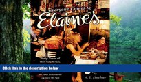 Read  Everyone Comes to Elaine s: Forty Years of Movie Stars, All-Stars, Literary Lions, Financial