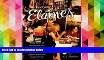 Read  Everyone Comes to Elaine s: Forty Years of Movie Stars, All-Stars, Literary Lions, Financial
