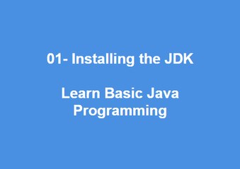 Download Video: 01 - Installing the JDK Learn Best Basic Java Programming